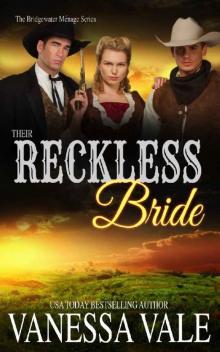 Their Reckless Bride (Bridgewater Ménage Series Book 11) Read online