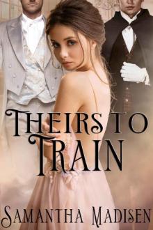 Theirs to Train: A Victorian Menage Romance