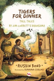 Tigers for Dinner: Tall Tales by Jim Corbett's Khansama Read online