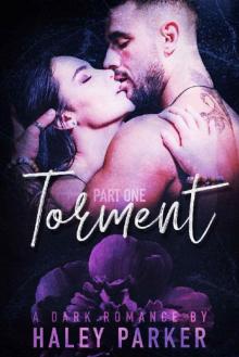 TORMENT: A DARK ROMANCE (PART ONE) (Torment Book 1)