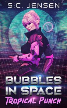 Tropical Punch (Bubbles in Space Book 1) Read online