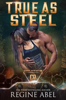 True As Steel (Cyborg Redemption) Read online