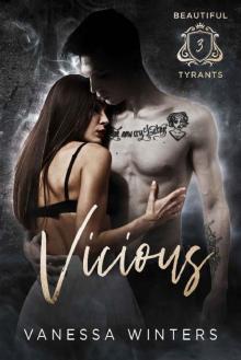 Vicious: A Dark Bully Reverse Harem Romance (Beautiful Tyrants Book 3) Read online
