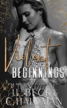 Violent Beginnings : A Dark Enemies To Lovers Mafia Romance Read online