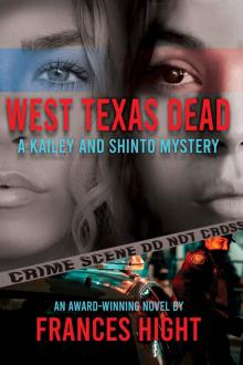 West Texas Dead: A Kailey and Shinto Mystery