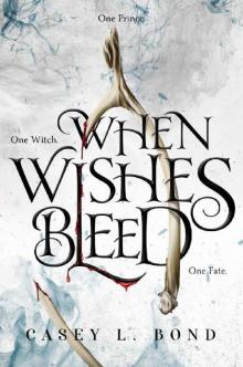 When Wishes Bleed Read online