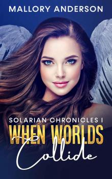 When Worlds Collide: Solarian Chronicles I Read online