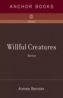 Willful Creatures Read online