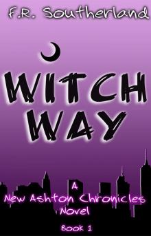 Witch Way: The New Ashton Chronicles Read online