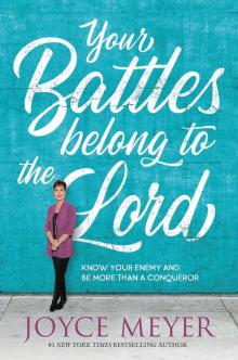 Your Battles Belong to the Lord Read online