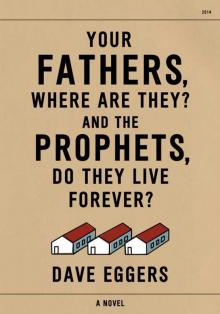 Your Fathers, Where Are They? And the Prophets, Do They Live Forever? Read online