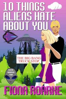 10 Things Aliens Hate About You (Alienn, Arkansas Book 4) Read online