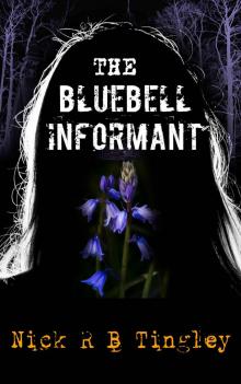 The Bluebell Informant