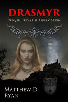 Drasmyr (Prequel: From the Ashes of Ruin) Read online