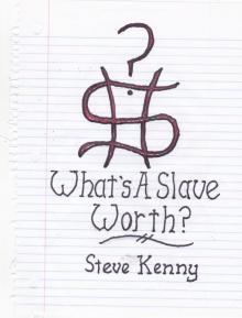 What's A Slave Worth? Read online