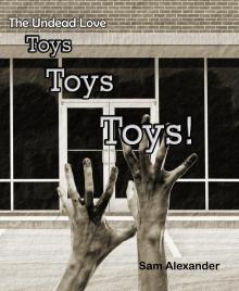 The Undead Love Toys, Toys, Toys! Read online