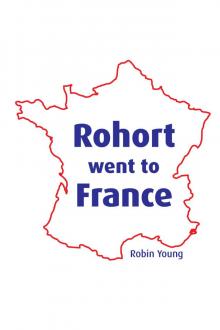 Rohort went to France Read online
