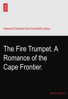 The Fire Trumpet: A Romance of the Cape Frontier Read online