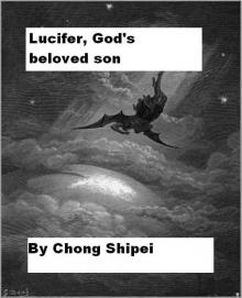 Lucifer, God's beloved son Read online