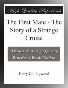 The First Mate: The Story of a Strange Cruise Read online