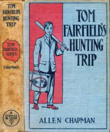 Tom Fairfield's Hunting Trip; or, Lost in the Wilderness Read online