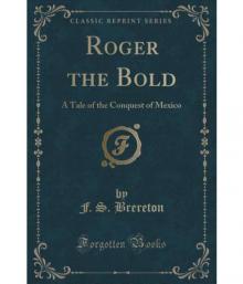Roger the Bold: A Tale of the Conquest of Mexico Read online