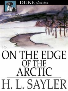On the Edge of the Arctic; Or, An Aeroplane in Snowland Read online