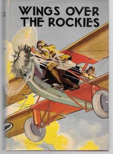 Wings Over the Rockies; Or, Jack Ralston's New Cloud Chaser Read online