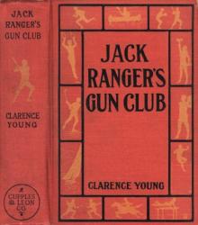 Jack Ranger's Gun Club; Or, From Schoolroom to Camp and Trail Read online