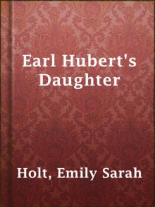 Earl Hubert's Daughter Read online