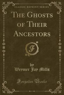 The ghosts of their ancestors