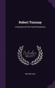 Robert Tournay: A Romance of the French Revolution Read online