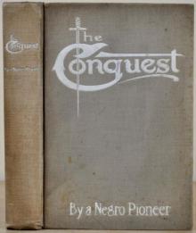 The Conquest: The Story of a Negro Pioneer Read online