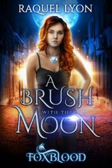 A Brush with the Moon (Fosswell Chronicles) (Foxblood Book 1) Read online