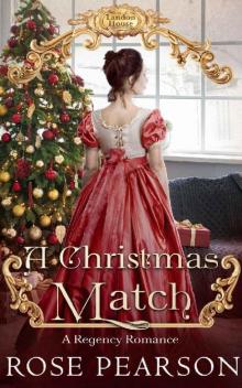 A Christmas Match: A Regency Romance (Landon House Book 4) Read online