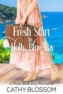A Fresh Start In Holly Blue Bay Read online