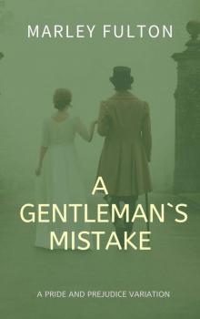 A Gentleman's Mistake Read online