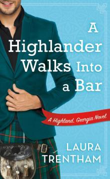 A Highlander Walks into a Bar--A Highland, Georgia Novel Read online