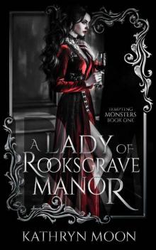 A Lady of Rooksgrave Manor (Tempting Monsters Book 1) Read online