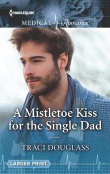 A Mistletoe Kiss for the Single Dad Read online