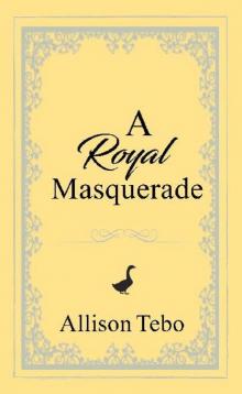 A Royal Masquerade Read online