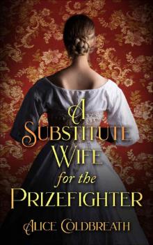 A Substitute Wife for the Prizefighter: A Victorian Romance
