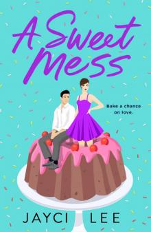 A Sweet Mess Read online