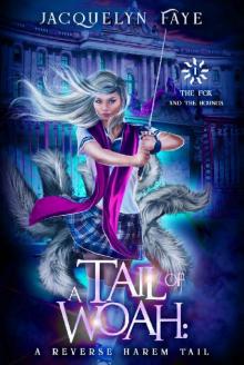 A Tail of Woah: A Reverse Harem Academy Tail (The Fox and the Hounds Book 1) Read online
