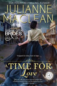 A Time For Love: (A Time Travel Romance) (Dodge City Brides Book 3) Read online