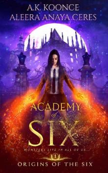 Academy of Six: A Reverse Harem Academy Series (Origins of the Six Series Book 1) Read online