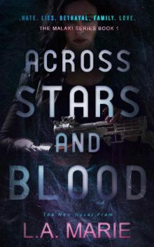 ACROSS STARS AND BLOOD (The Malaki Series Book 1) Read online