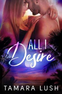 All I Desire (Paradise Beach Book 4) Read online