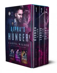 Alpha’s Hunger Box Set: Books 1-3 Read online