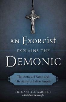 An Exorcist Explains the Demonic Read online